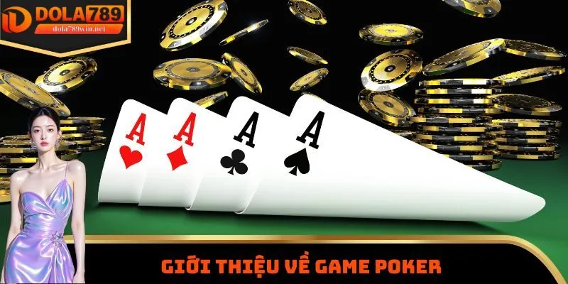 Giới thiệu về game poker