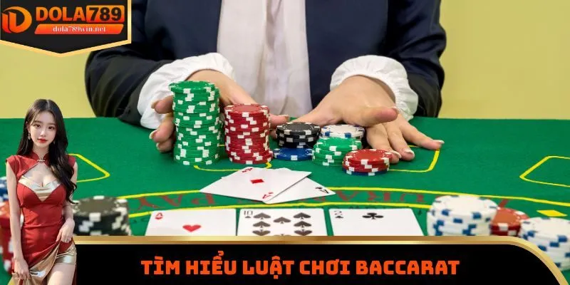 Tìm hiểu luật chơi Baccarat 