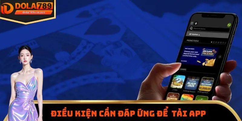 Những điều kiện cần phải đáp ứng khi tiến hành cài đặt ứng dụng