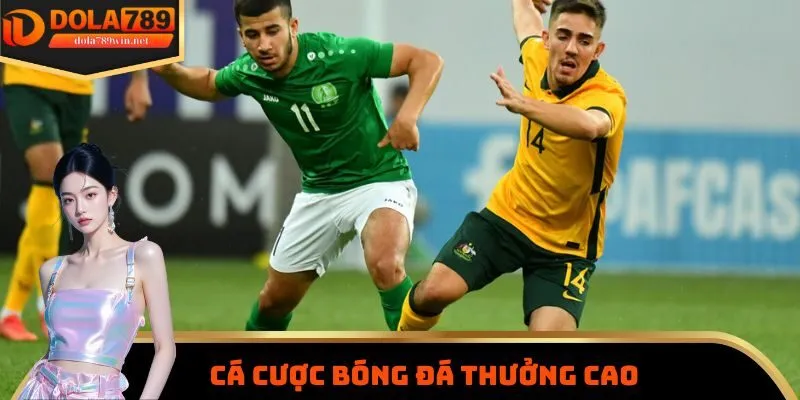 Sản phẩm cá cược bóng đá chơi ngay để làm giàu