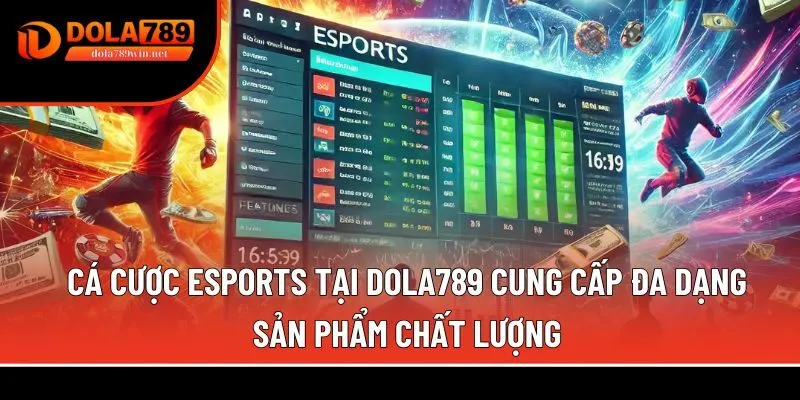 Cá cược eSports tại Dola789