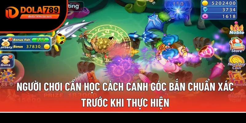 Bắn cá ăn xu 2 Người chơi cần học cách canh góc bắn