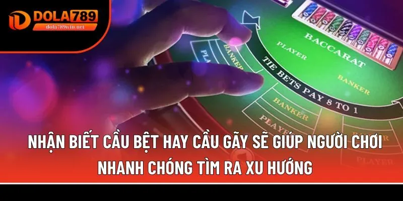 Nhận biết cầu bệt hay cầu gãy 